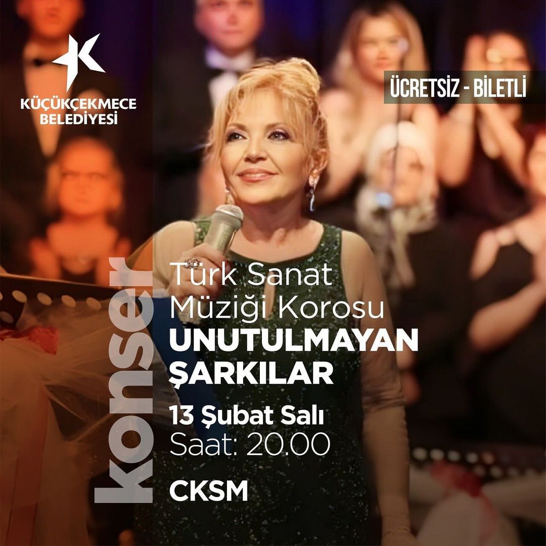Küçükçekmece Belediyesi - Türk Sanat Müziği Korosu: Unutulmayan Şarkılar